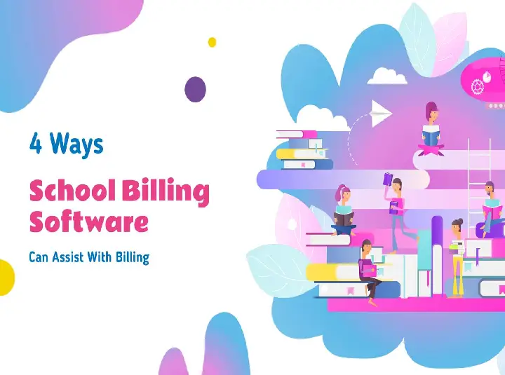 4 Ways An Automated School Billing Software Can Assist With Billing