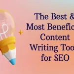 4 Best SEO Content Writing Tools You Should Use Right Now